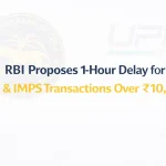 RBI Proposes one-hour delay for UPI & IMPS transactions over ₹10000